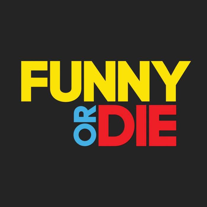 Funny or Die: Comedy website/film/TV production company