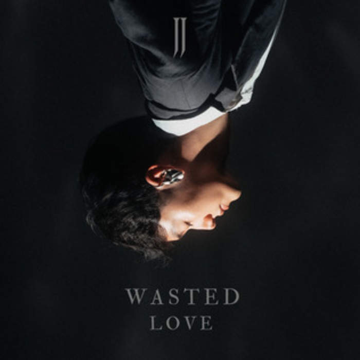 Wasted Love (JJ song): 2025 single by JJ